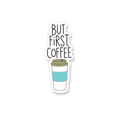 But First Coffee, Vinyl Sticker